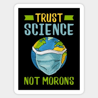 Trust Science Not Morons Sticker